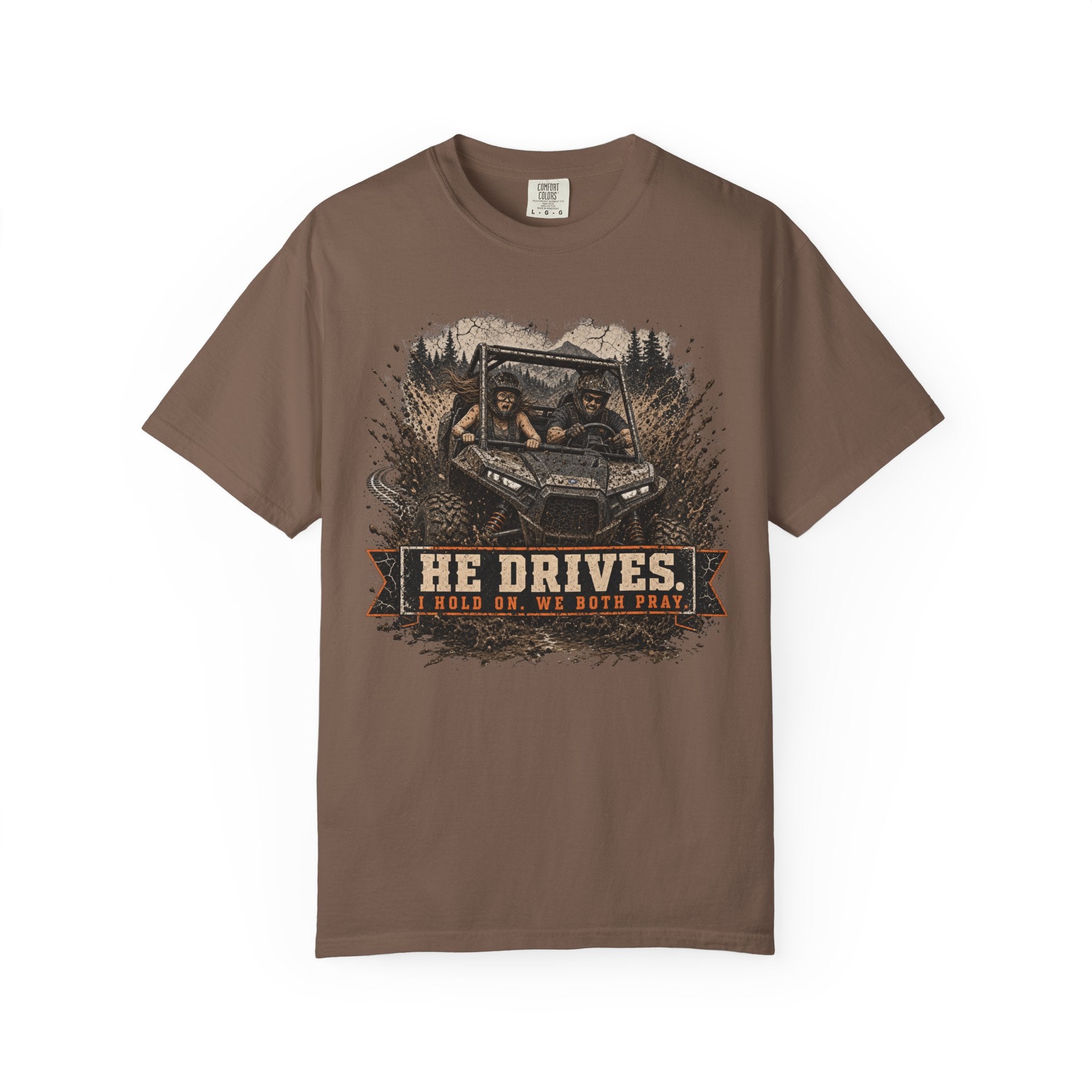 He Drives. We Pray.  T-Shirt