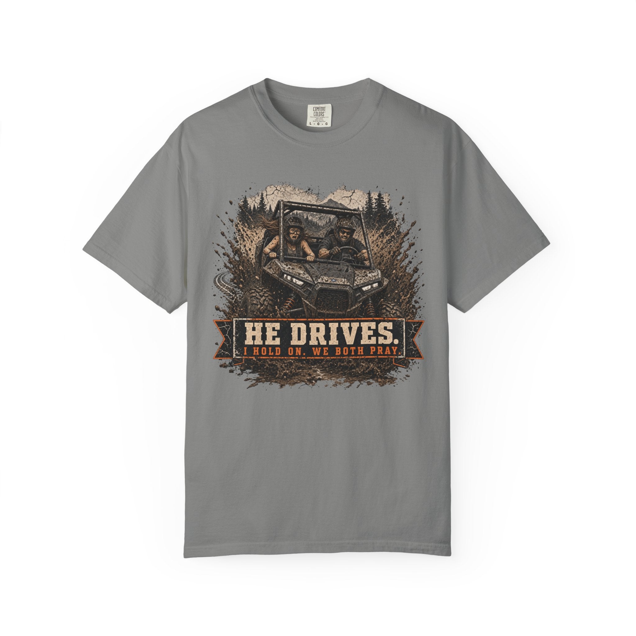 He Drives. We Pray.  T-Shirt
