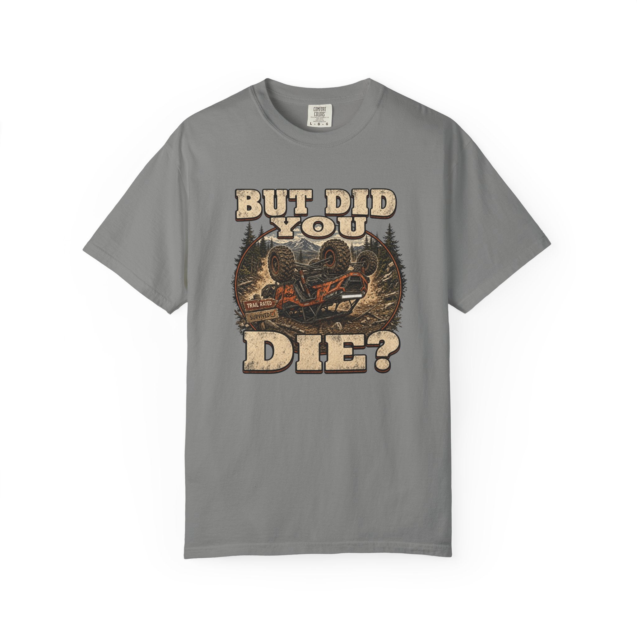 But Did You Die? T-Shirt