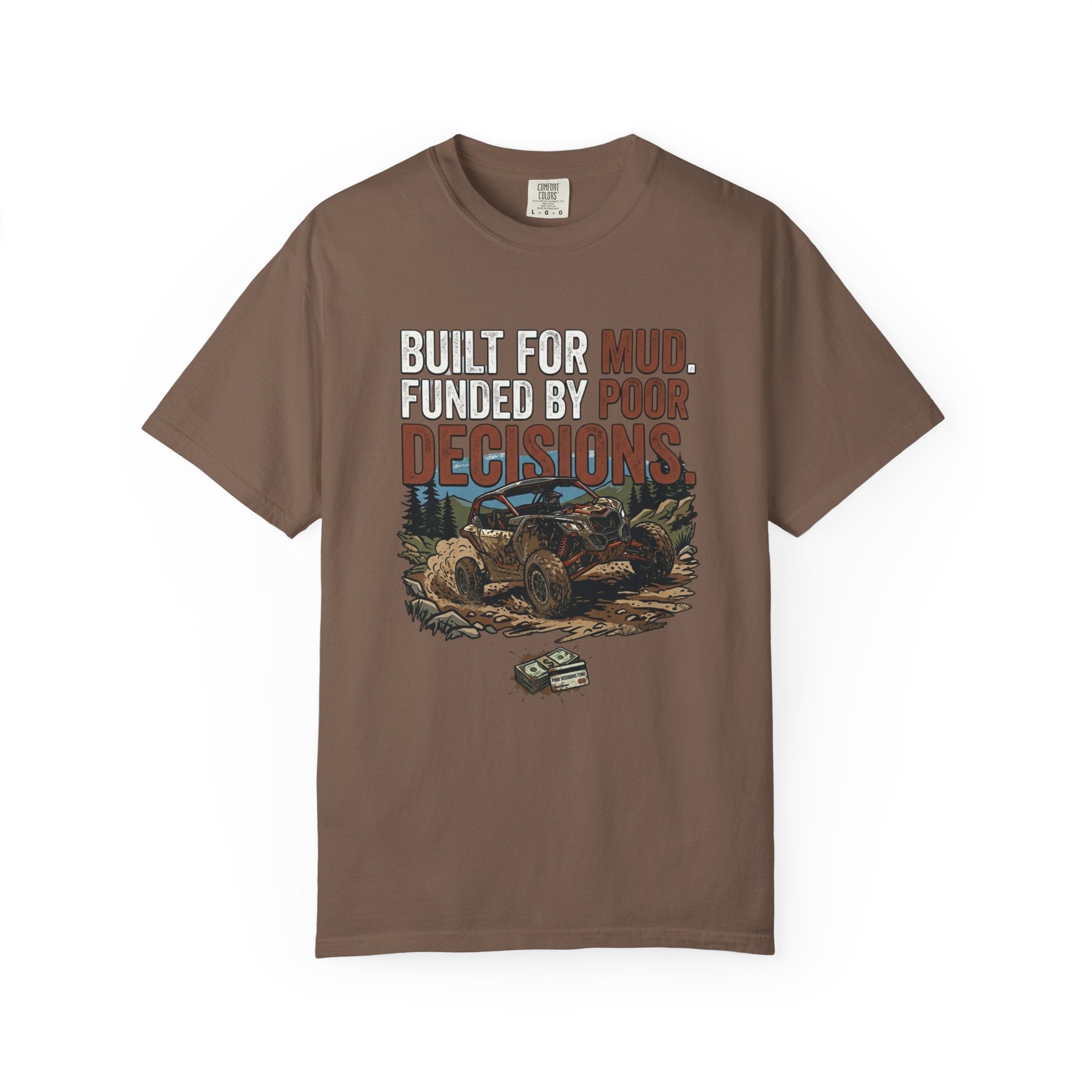 Buit For Mud T-Shirt