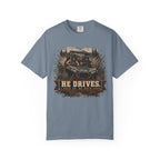 He Drives. We Pray.  T-Shirt